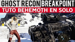 GHOST RECON ► TUTO BÉHÉMOTH EN SOLO