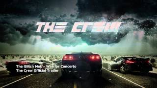 The Crew Official Trailer Song - The Glitch Mob, Warrior Concerto