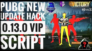 PUBG NEW UPDATE 0.13.0 VIP SCRIPT||Fully working in beta version||Antiban||No Root||How to hack pubg