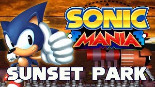 Sonic Mania - Sunset Park - Walkthrough