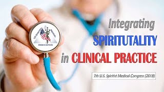 Integrating Spirituality in Clinical Practice - Short Video