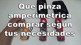 Que pinza amperimetrica comprar segun tus necesidades