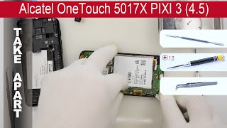 How to disassemble ? Alcatel OneTouch PIXI 3 5017X (4,5) Take apart Tutorial