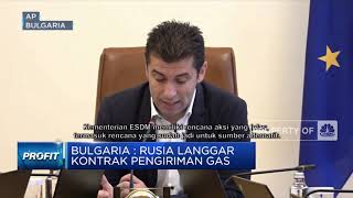 Bulgaria : Rusia Langgar Kontrak Pengiriman Gas