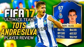 FIFA 17 TOTS ANDRE SILVA (87) PLAYER REVIEW! FIFA 17 ULTIMATE TEAM!