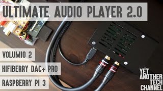 Ultimate Audio Player 2.0 - HiFiBerry DAC+ Pro, Raspberry Pi 3, Volumio 2
