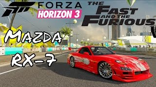 Forza Horizon 3 the Fast & The Furious Mazda RX-7