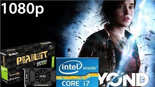Beyond Two Souls PC GTX 1050 Ti 4GB GDDR5 & Intel i7-3770