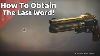 Destiny 2 - How To Unlock The Last Word Full Guide (Exotic Handcannon)