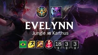 Evelynn Jungle vs Karthus - BR Challenger Patch 8.24