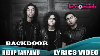 Backdoor - Hidup Tanpamu [Official Lyric Video]