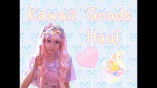 Kawaii Goods Haul!!! ♡