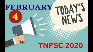 நடப்பு நிகழ்வுகள் | February 4 2020 | Current Affairs | TNPSC Preparation