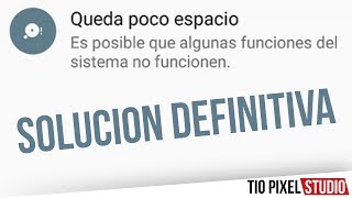 Solucion "Queda poco espacio en almacenamiento interno" + Liberar memoria interna SIN ROOT NI APPS