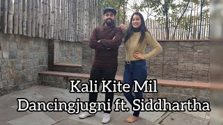 Kalli Kite Mil || Kulwinder Dhillon || Dancingjugni ft Siddharth Datta