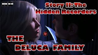The Deluca Family Gameplay || Story II: The Hidden Recorders