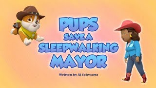 Щенячий патруль | 5 сезон 19 серия (Б) | Pups Save a Sleepwalking Mayor