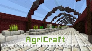 AGRICRAFT : Configuration & Graines de ressource (AVEC FICHIER)