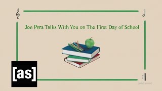 First Day Of School | Joe Pera Talks With You | adult swim