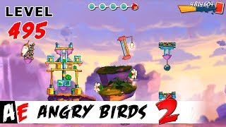 Angry Birds 2 LEVEL 495 / Злые птицы 2 УРОВЕНЬ 495