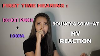 FIRST TIME HEARING : ROCKET PUNCH & LOONA! BOUNCY and So What MV REACTION! [INDONESIAN]