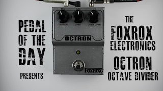 Foxrox Electronics Octron Octave Divider Guitar Bass Effects Pedal Demo Video