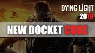 Dying Light New Docket Code - 2x Legendary Gold Docket | Weekly Gold Weapon Dockets | 2018 [EXPIRED]