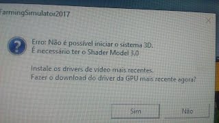 #FS17 como arrumar o erro Shader Model 3.0 sem atualizar os drives || FARMING SIMULATOR 17