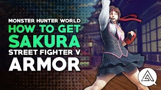 How to Get the Sakura Street Fighter V Armor Set | Monster Hunter World