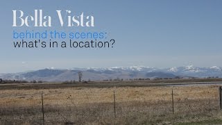 Inside Bella Vista: What's in a Location?