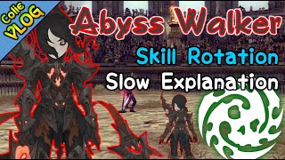 [Abyss Walker] Skill Rotation l Slow Explanation l ColieVLOG#159 -【DragonNest SEA】