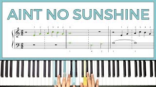 How to play 'AINT NO SUNSHINE' by Bill Withers on the piano -- Playground Sessions