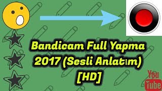 BANDİCAM FULL YAPMA ve BANDİCAM YAZISINI KALDIRMA 2017