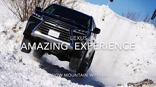 Ch11 :  LEXUS AMAZING SNOW EXPERIENCE    〜SNOW MOUNTAIN with LX〜