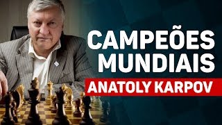 Anatoly Karpov -  Aprendendo Xadrez com os Campeões Mundiais
