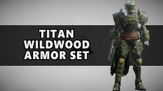 Destiny 2 Full Wildwood Armor Set for Titans
