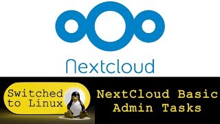 Basic NextCloud Admin Tasks - NextCloud Tutorials 2