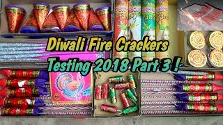Diwali Fire Crackers Testing 2018 || Part 3 !