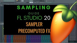 FL Studio Sampler Effects - Sampling with FL Studio 20 #10 - PreComp Effects