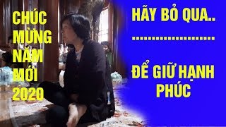 GỌI HỒN CÔ ĐỒNG SINH 2020 : 1-2020 HÃY BỎ QUA ĐỂ GIỮ LẤY HẠNH PHÚC