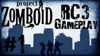 Project Zomboid Gameplay - RC3 Test Build - Part 1