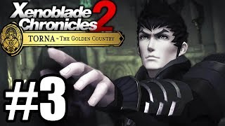 Xenoblade Chronicles 2 Torna The Golden Country Gameplay Walkthrough Part 3