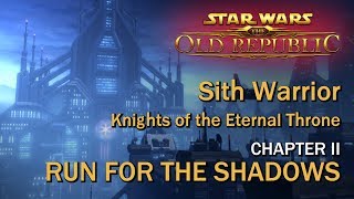 SWTOR: Knights of the Eternal Throne - Chapter II: Run for the Shadows | Sith Warrior
