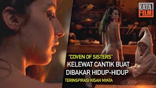 KELEWAT CANTIK GEMESIN ANA DITUDUH PASTOR S4NGE PENYIHIR "COVEN OF SISTERS" (FILM REVIEW)