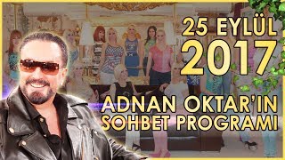 Adnan Oktar'ın Sohbet Programı 25 Eylül 2017