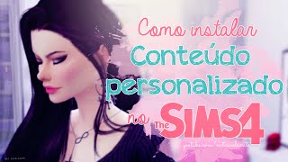 Como instalar conteúdo personalizado no The Sims 4