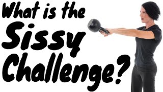 What is a "Sissy Challenge" Kettlebell Workout?