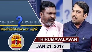 (21/1/2017) Kelvikkenna Bathil | Exclusive Interview with Thol. Thirumavalavan | Thanthi TV