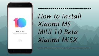 Tutorial Install Xiaomi.MS MIUI 10 Beta for Xiaomi Mii5X [ Tiffany ] indonesia - Simple