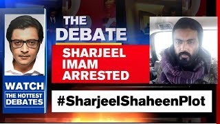 'Break India' Conspirator Sharjeel Imam Arrested By Delhi Police | The Debate With Arnab Goswami